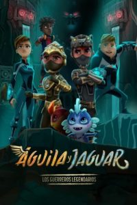 Poster Aguila y Jaguar: Los Guerreros Legendarios