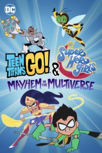 Poster ¡Los Jóvenes Titanes en Acción! y DC Super Hero Girls: Caos en el Multiverso